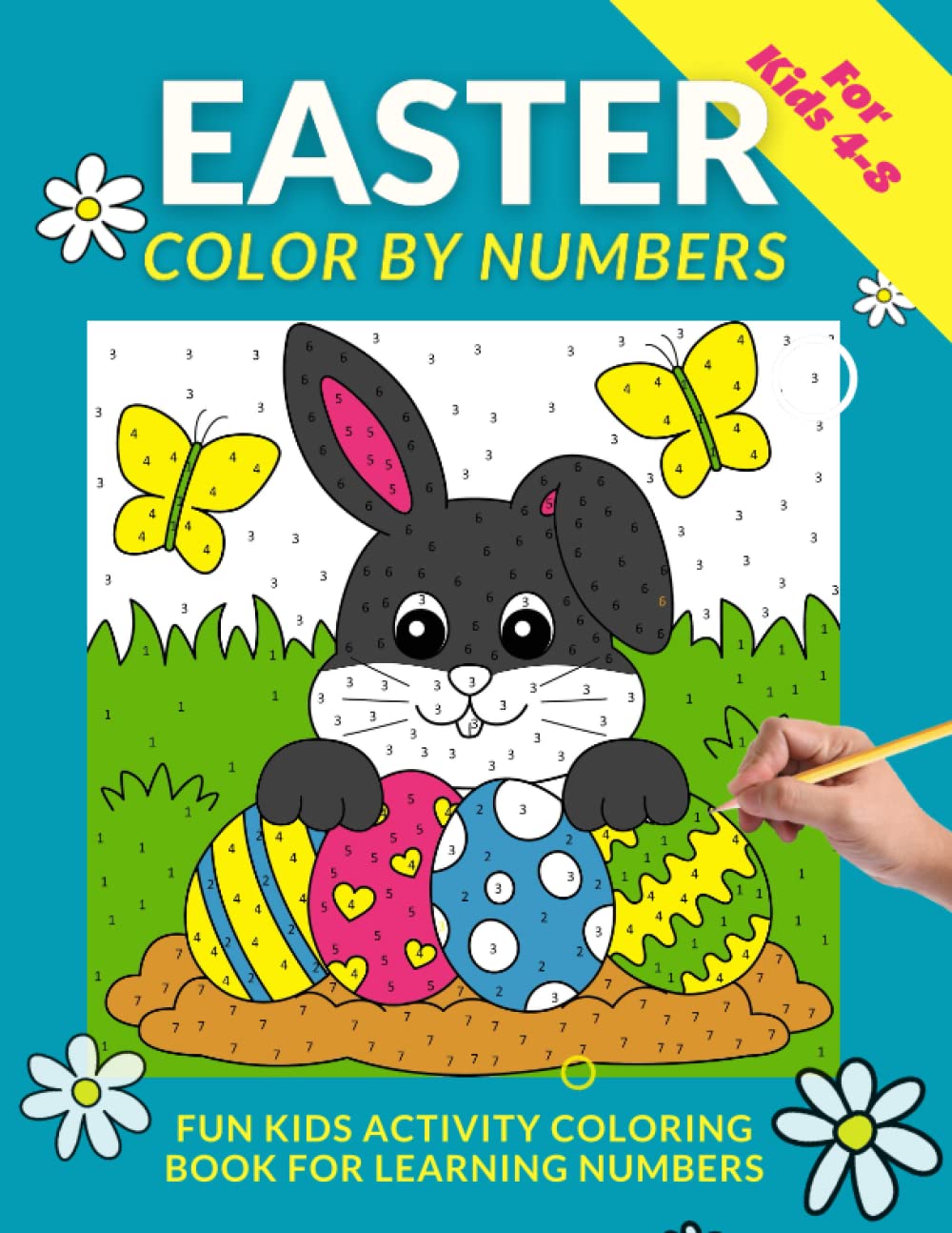 Easter Color By Numbers: Fun Kids Activity Coloring Book for learning numbers for kids 4-8: Fun and Creative Workbook Perfect for: Easter baskets, ... the best Holidays Activity and Learning