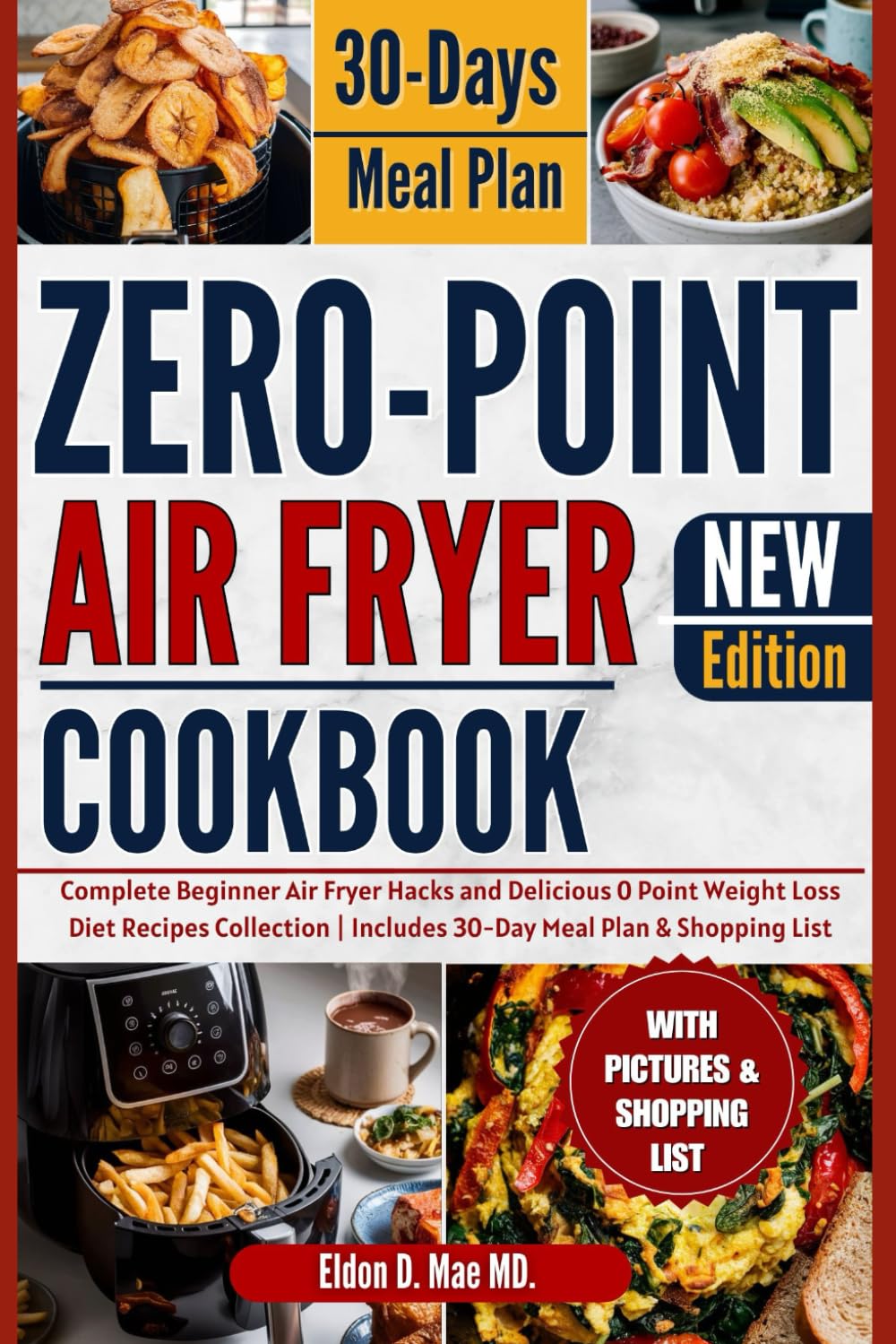Zero Point Air Fryer Cookbook: Complete Beginner Air Fryer Hacks and Delicious 0 Point Weight Loss Diet Recipes Collection | Includes 30-Day Meal Plan & Shopping List (Zero Point Diets Collection)