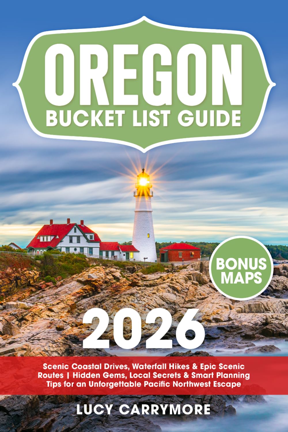 Oregon Bucket List Guide: Scenic Coastal Drives, Waterfall Hikes & Epic Scenic Routes | Hidden Gems, Local Secrets & Smart Planning Tips for an Unforgettable Pacific Northwest Escape