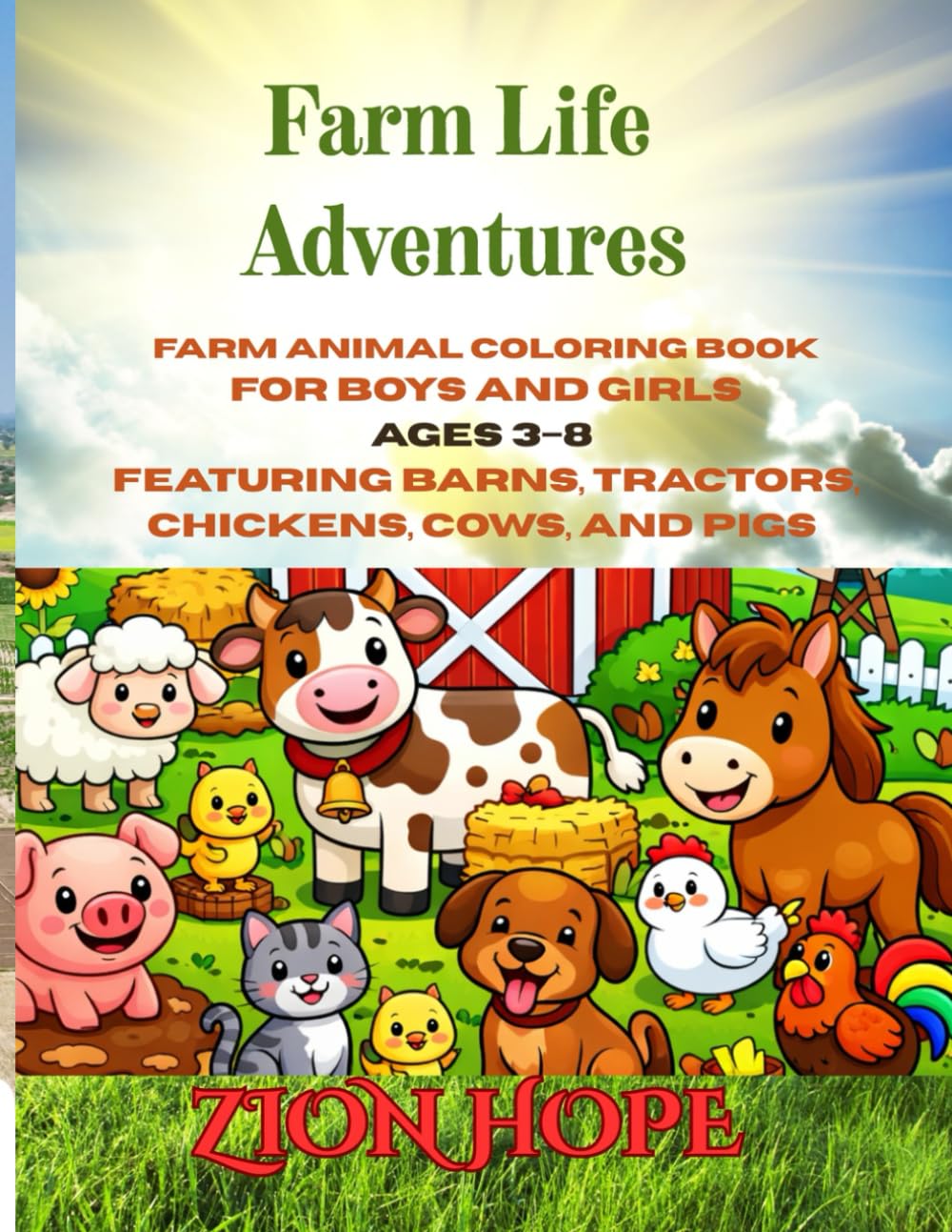 Farm Life Adventures: Big Farm Animal Coloring Book for Kids Ages 3–8 with Cute Chickens, Ducks, Goats, Horses, and Tractors