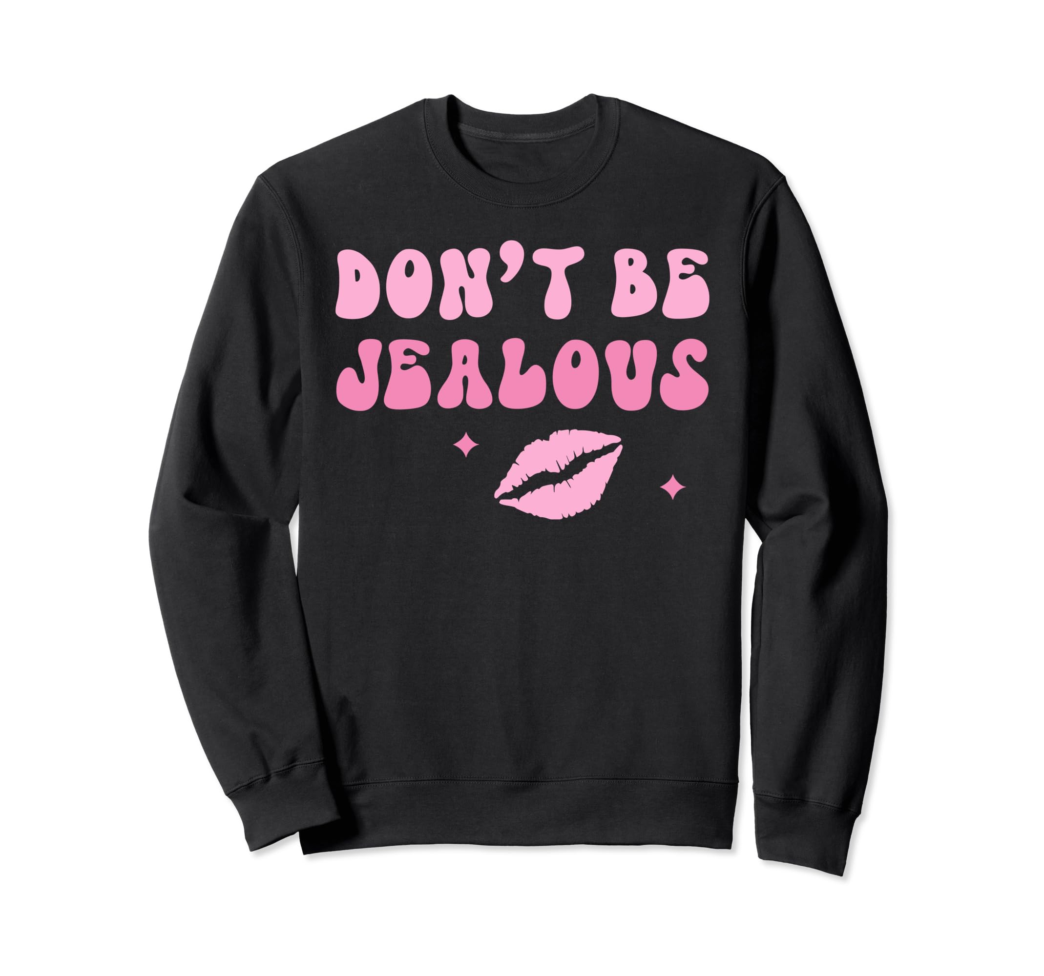Jealous Much? Funny Sarcastic Graphic Graphic Sweatshirt