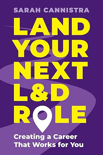 Land Your Next L&D Role: Creating a Career That Works