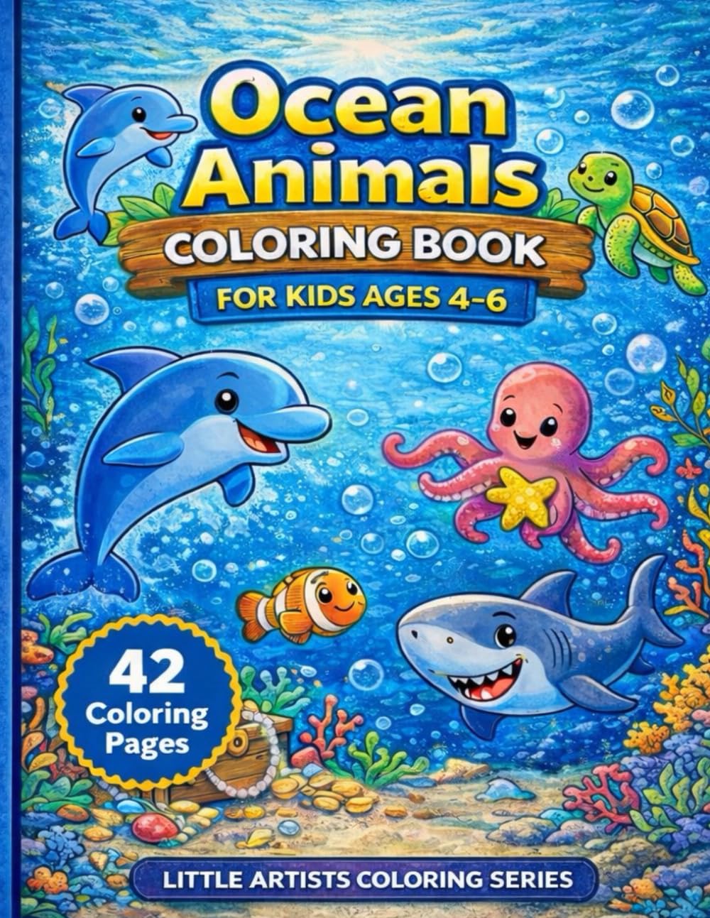 Ocean Animals Coloring Book for Kids Ages 4–6: 42 Easy and Cute Sea Animal Coloring Pages with Bold Lines for Toddlers and