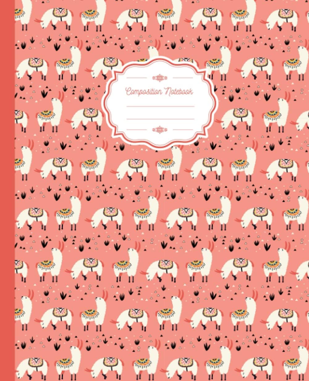 Composition Notebook: Cute Wide Ruled Paper Notebook Journal. Adorable Pink Llama, Cactus Wide Blank Lined Workbook for Teens Kids ... for Home School College for Writing Notes.