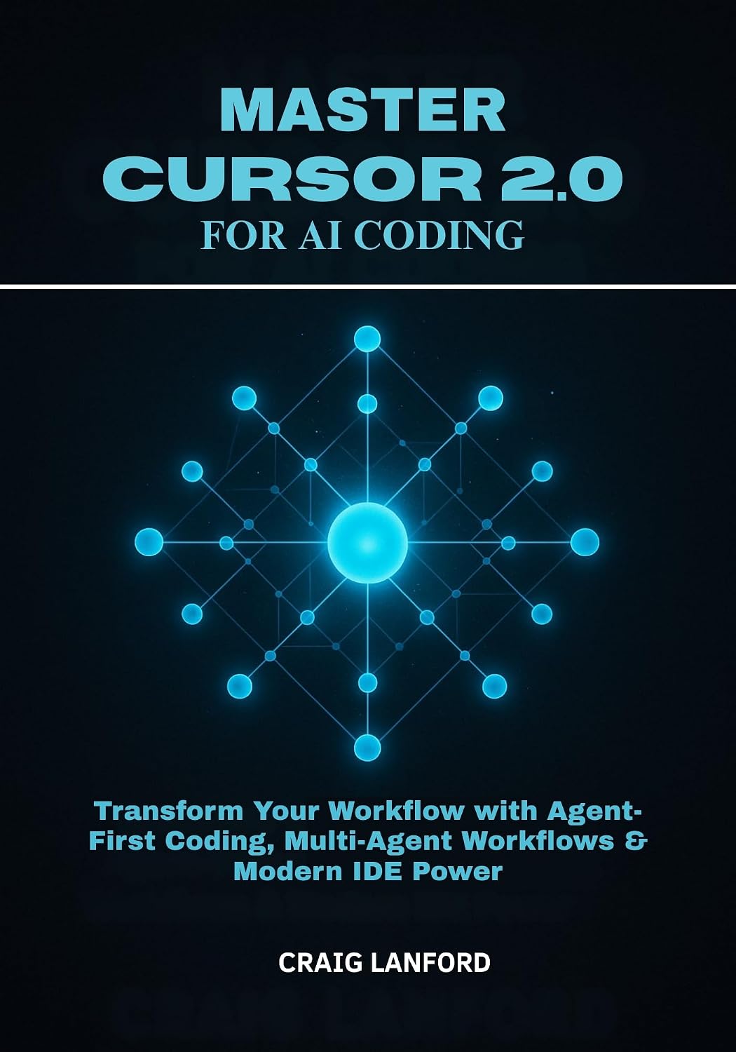 Master Cursor 2.0 for AI Coding: Transform Your Workflow with Agent ...