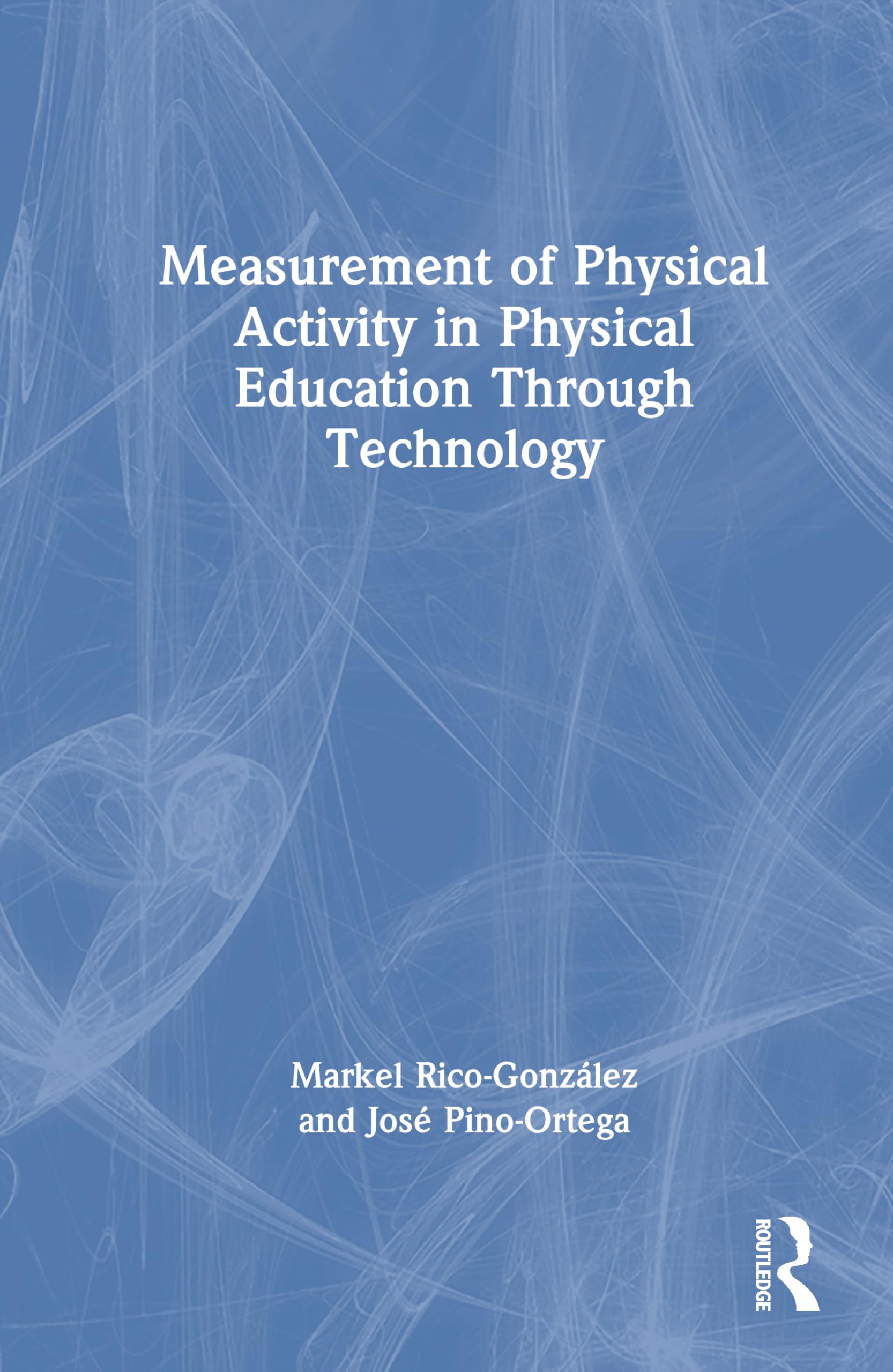 Measurement of Physical Activity in Physical Education Through Technology