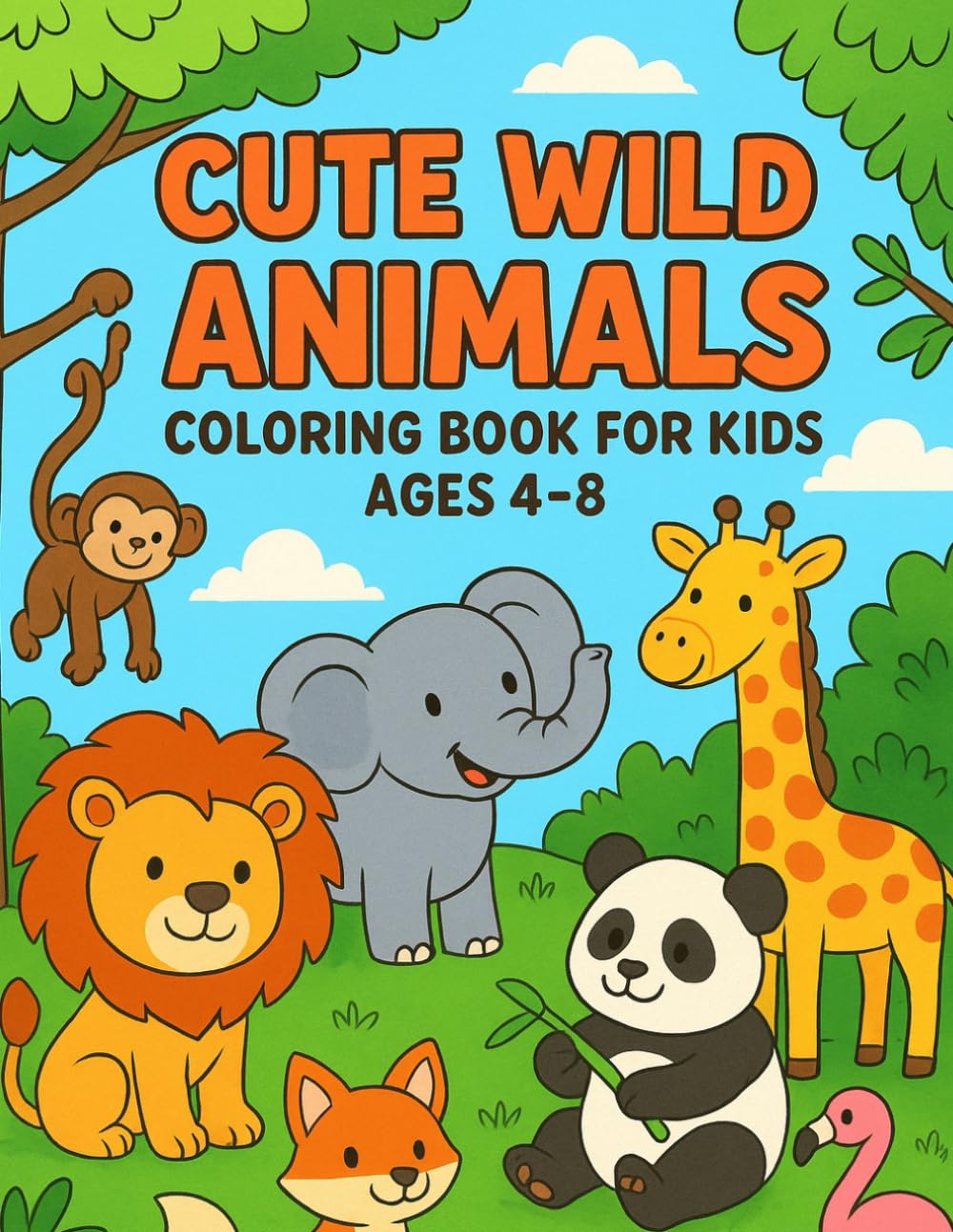Cute Wild Animals Coloring Book for Kids Ages 4–8: Fun and Easy Jungle and Safari Animal Coloring Pages with Bold Outlines for Boys and Girls