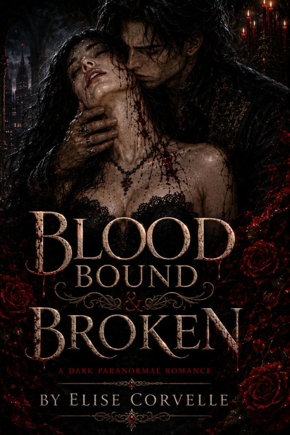 Blood Bound & Broken: A Dark Vampire Romantasy (The Blood Sovereign Saga)