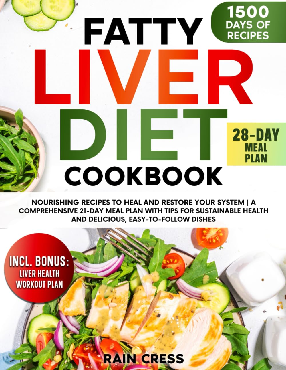 Fatty Liver Diet Cookbook: Nourishing Recipes To Heal And Restore Your System | A Comprehensive 21-Day Meal Plan With Tips For Sustainable Health And