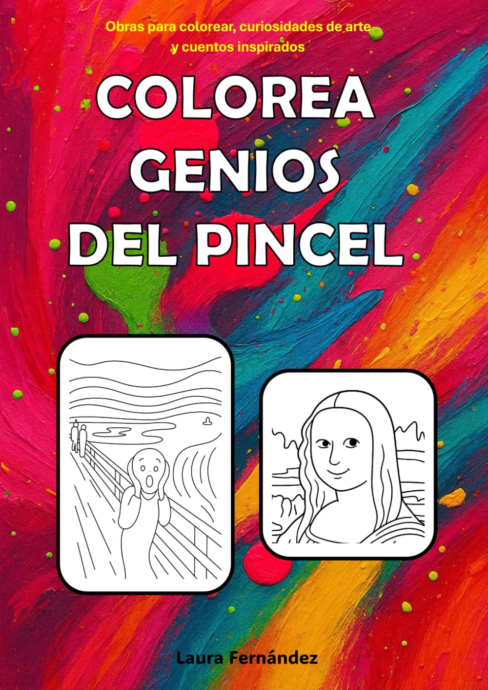 Colorea Genios del Pincel: Obras para colorear, curiosidades de arte y cuentos inspirados