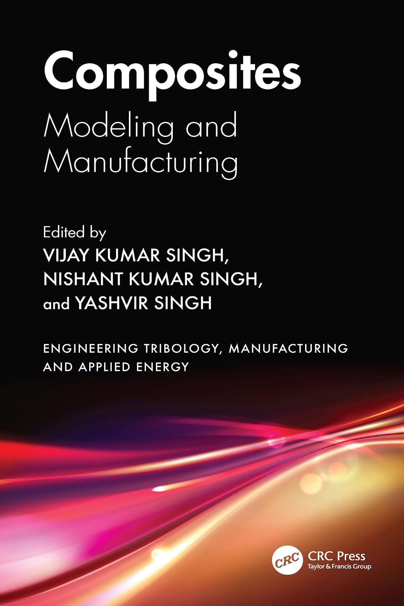 Composites Modeling guide fabrication engineering tribology applied energy