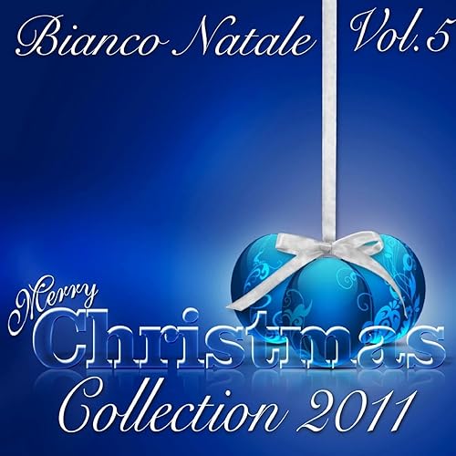 Immagini Natale Religiose.Bianco Natale Merry Christmas Collection 2011 Vol 5 Canzoni Religiose E Popolari By Christmas Band On Amazon Music Amazon Com