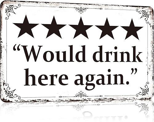 Letrero divertido de decoración de cueva con texto en inglés Would Drink Here Again, 12 x 8 pulgadas, letreros de cerveza vintage para decoración de