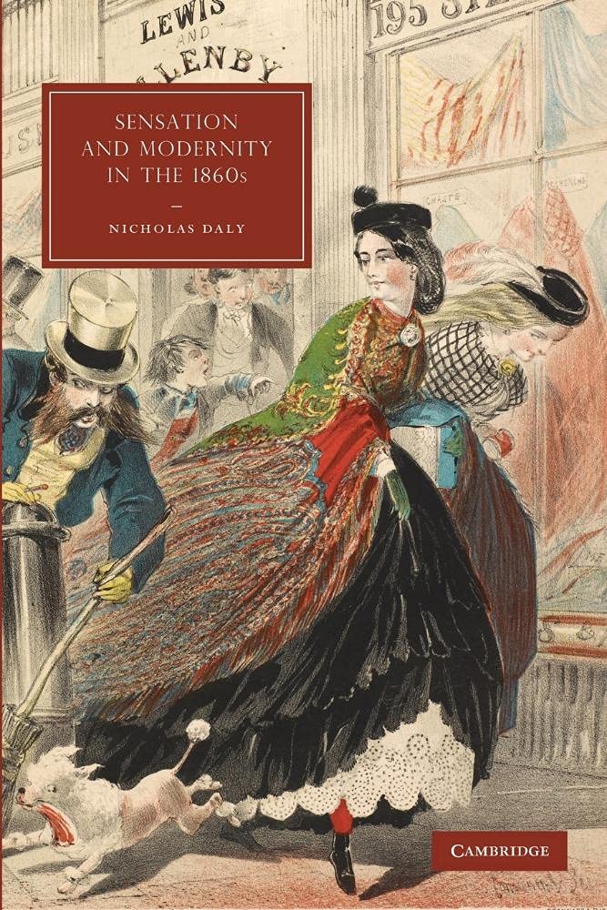 Sensation and Modernity in the 1860s: 70 (Cambridge Studies in Nineteenth-Century Literature and Culture, Series Number 70)