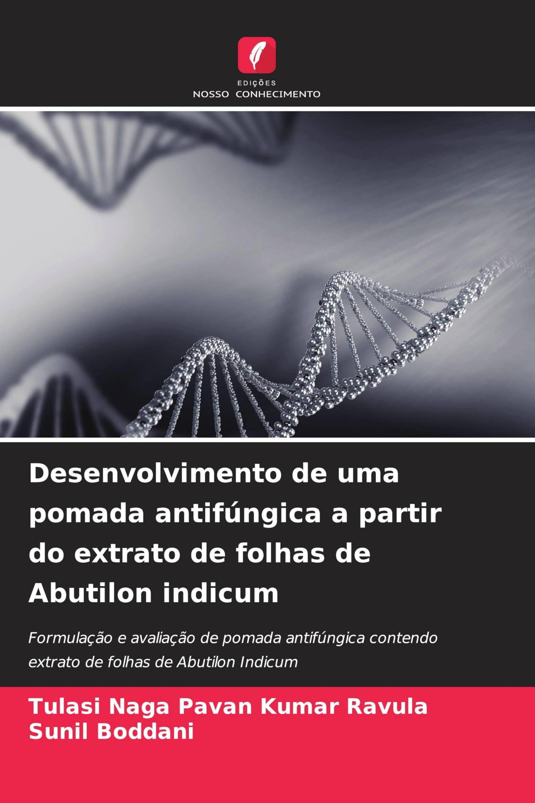 Desenvolvimento de uma pomada antifúngica a partir do extrato de folhas de Abutilon indicum: Formulação e avaliação de pomada antifúngica contendo extrato de folhas de Abutilon Indicum