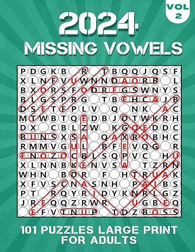 2024 Missing Vowels Large Print: Missing Vowels Word Search Puzzle Books for Adults,Over 101 Missing Vowels Puzzles Large for Adults and Seniors with Solution, Vol 2.