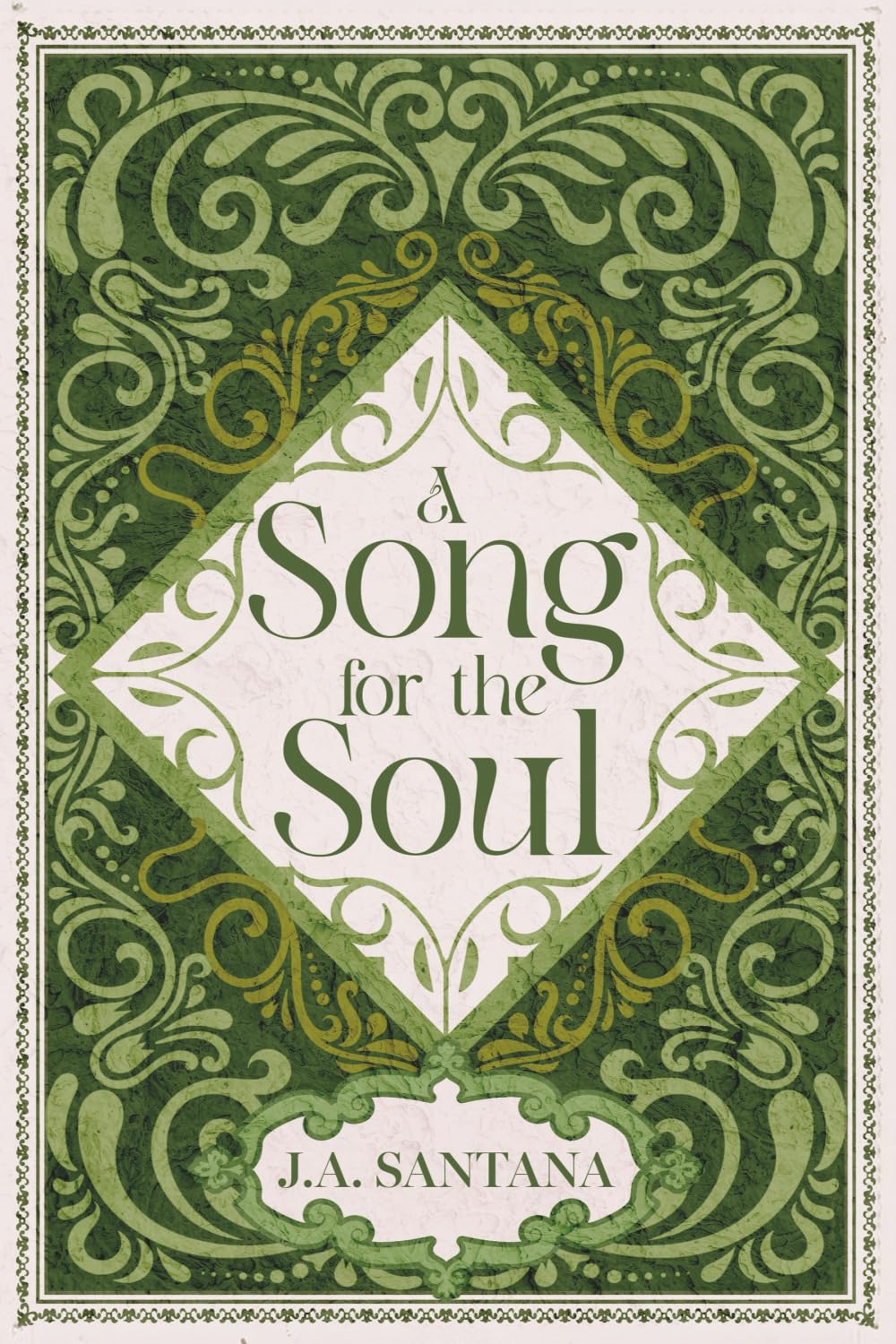 A Song for the Soul: Find Your Light: Poems for Hope, Healing, and Encouragement