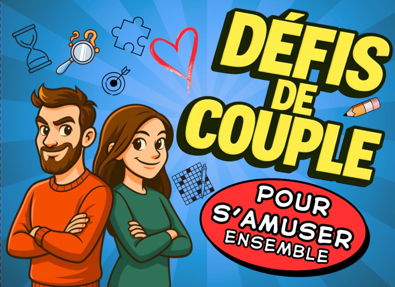 DÉFIS DE COUPLE: 50 jeux et activités amusants pour des soirées inoubliables entre rires et complicité (livre de couple)