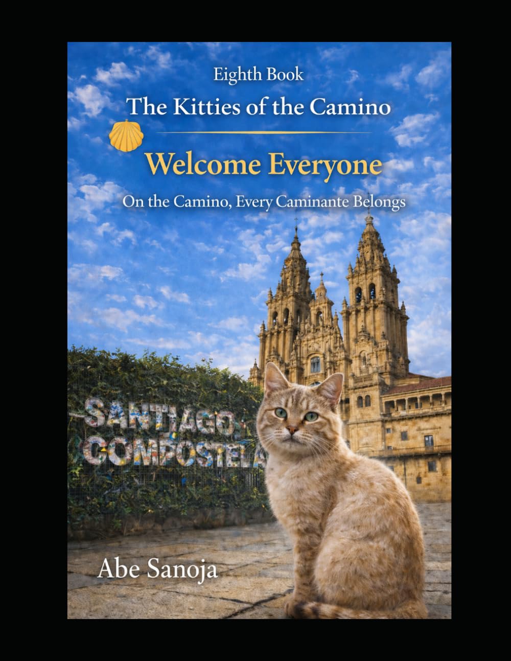 The Kitties of the Camino: Sofia Welcome Everyone on the Camino, Every Caminante Belongs