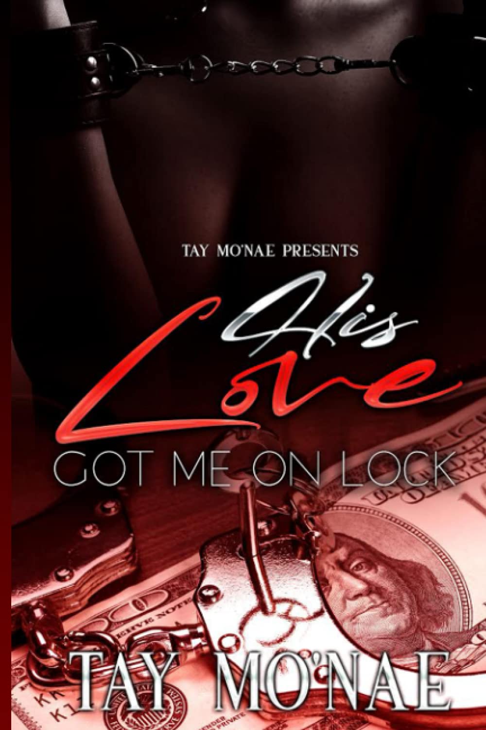 His Love Got Me On Lock: 1 (On Lock series)