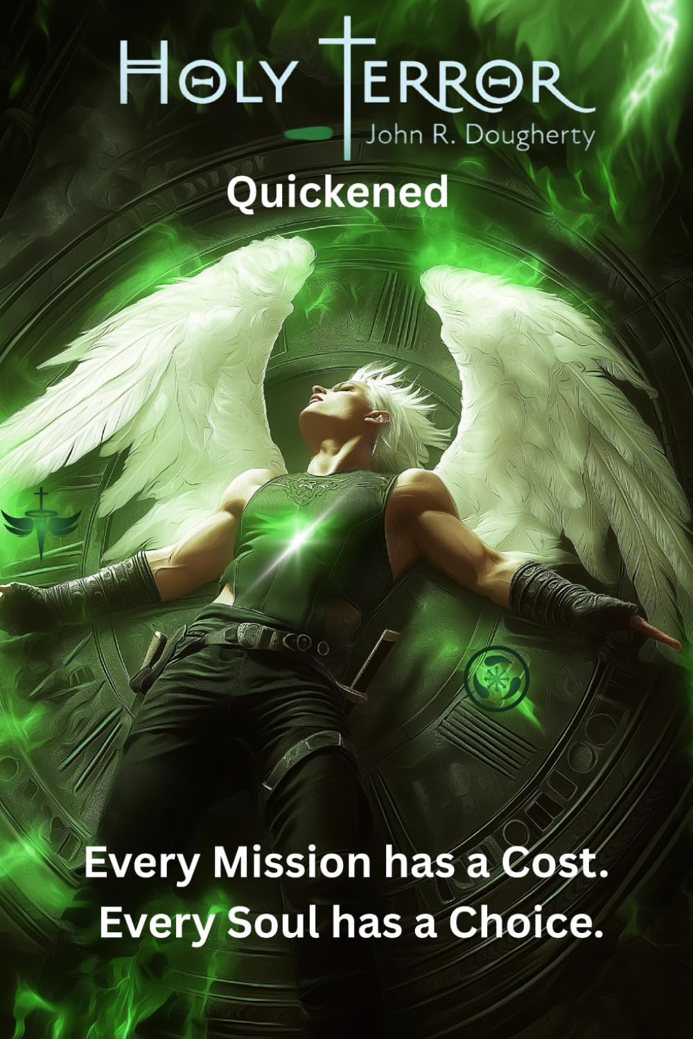 Holy Terror Quickened: Every mission has a cost. Every soul has a choice.: 2 (Holy Terror Series)
