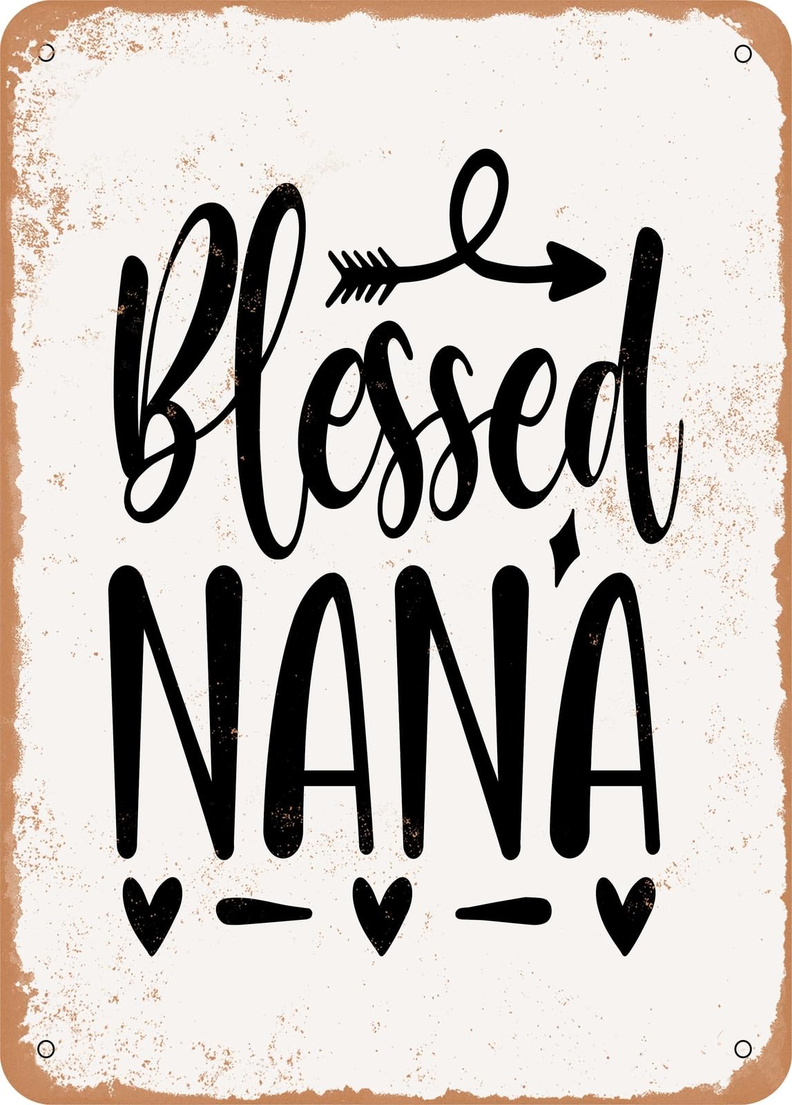 Metal Sign - Blessed Nana - 4 - Vintage Rusty Look home decor