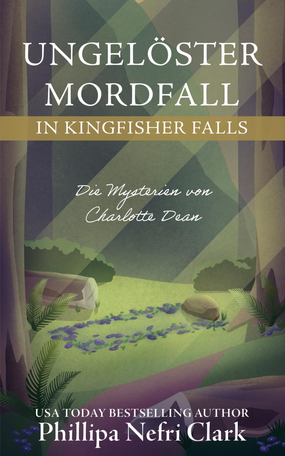 Ungelöster Mordfall in Kingfisher Falls: Ein gemütlicher Krimi, der in einer Buchhandlung in einer Kleinstadt spielt. (Die Mysterien von Charlotte Dean)