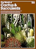 The World of Cactus and Succulents, and Other Water-Thrifty Plants...