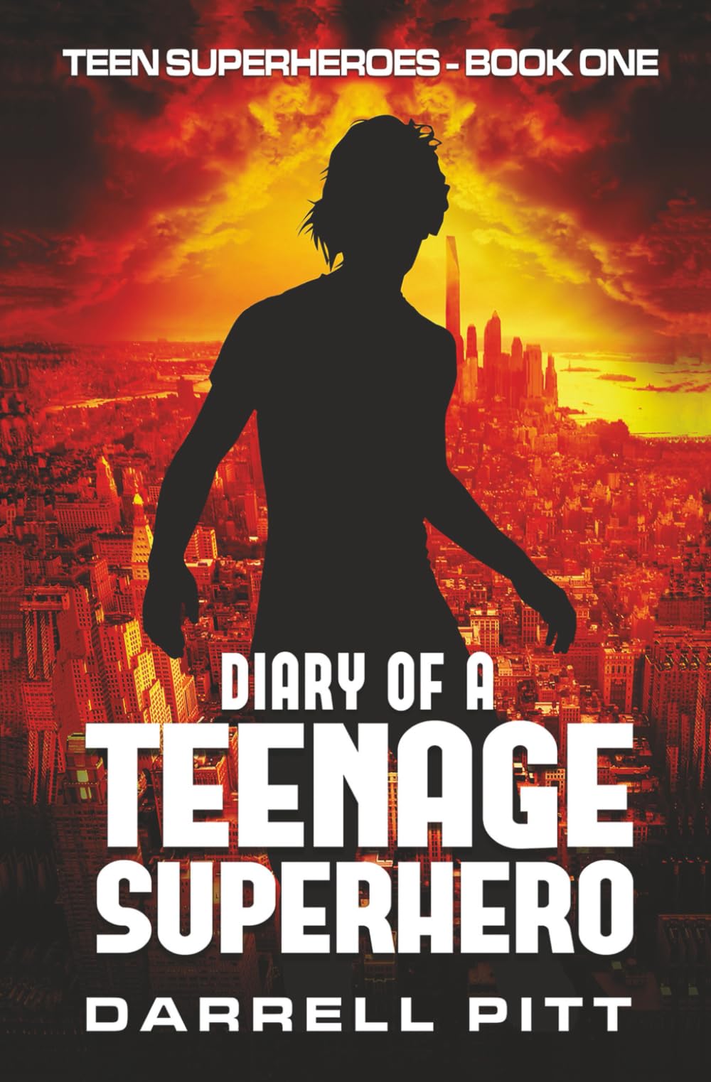 Diary of a Teenage Superhero: 1 (Teen Superheroes)