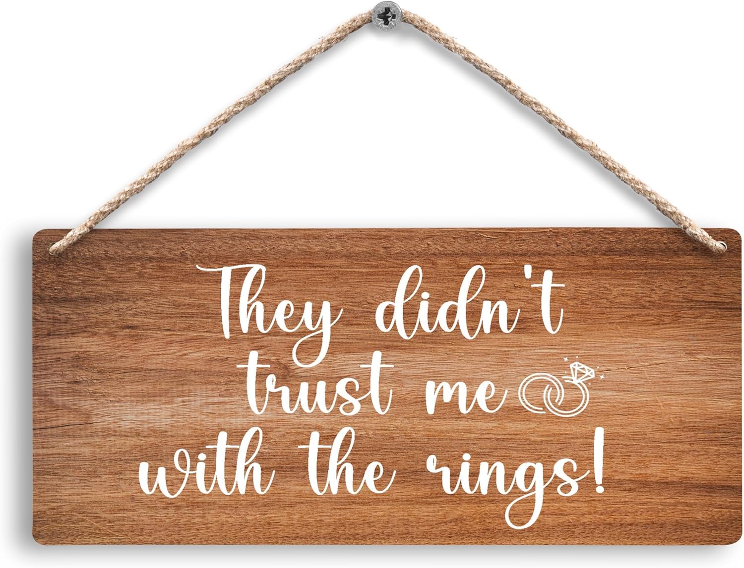 Pibonto Women's Wall Art 5"X10" Wedding Ring Security Sign - They Didn't Trust Me' | Rustic Decor