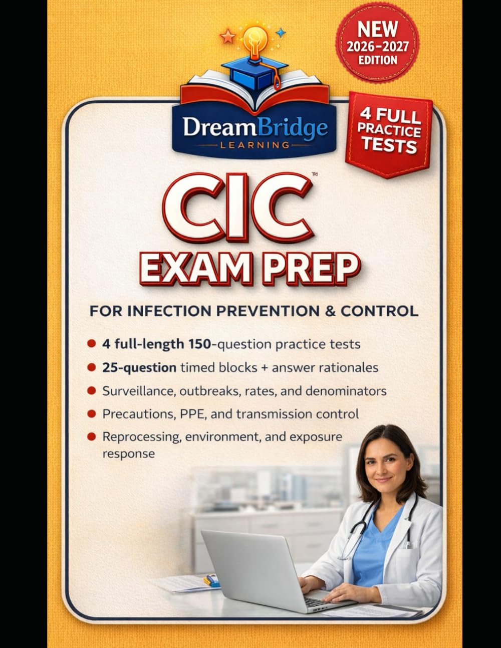 CIC® INFECTION PREVENTION EXAM PREP: Practice-First Blueprint Coverage with Full-Length Exams, Crash-Course Rationales, and Exam-Day Workflows