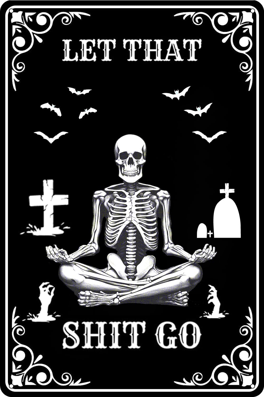 Halloween Decorations - Funny Black Goth Tin Sign Skull Let That Go Metal Signs for Skeleton Halloween Goth Bathroom Decor 8x12 Inch