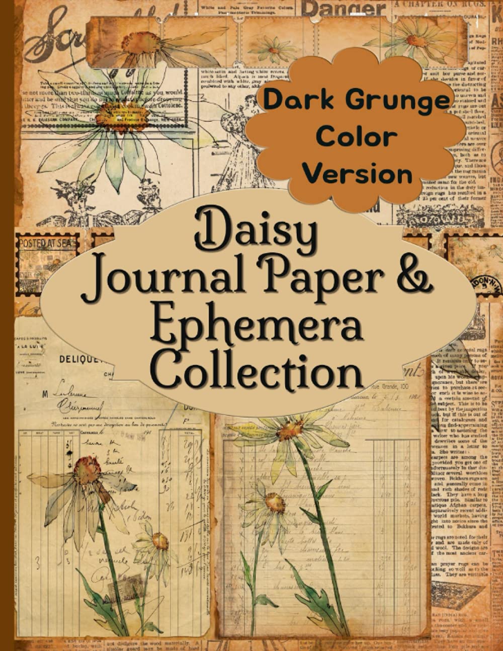 Daisy Journal Paper & Ephemera Collection: Dark Grunge Color Version Vintage Antique Pages For Junk Scrapbooking and Collage