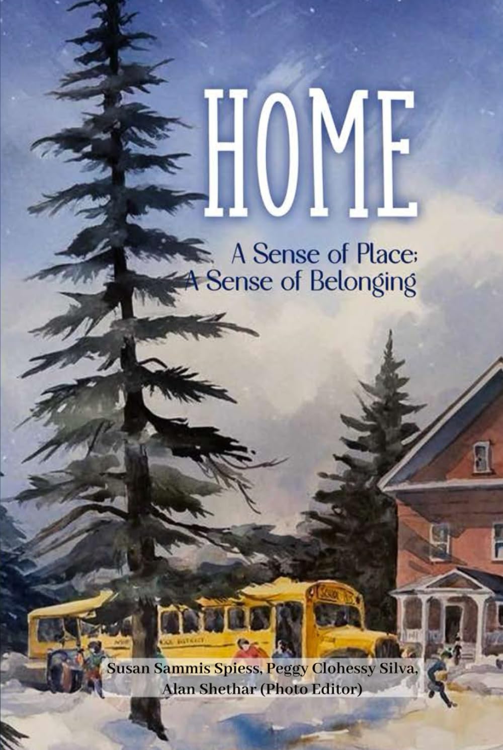Home A Sense of Place: A Sense of Belonging