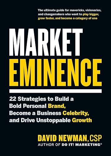 Market Eminence: 22 Strategies to Build a Bold Personal Brand,