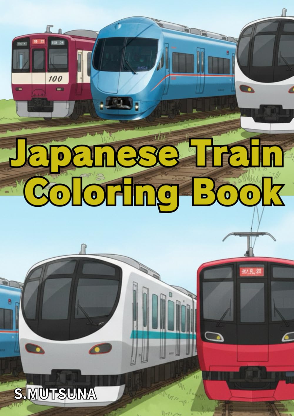 Japanese Train Coloring Book: Express & Subway Collection