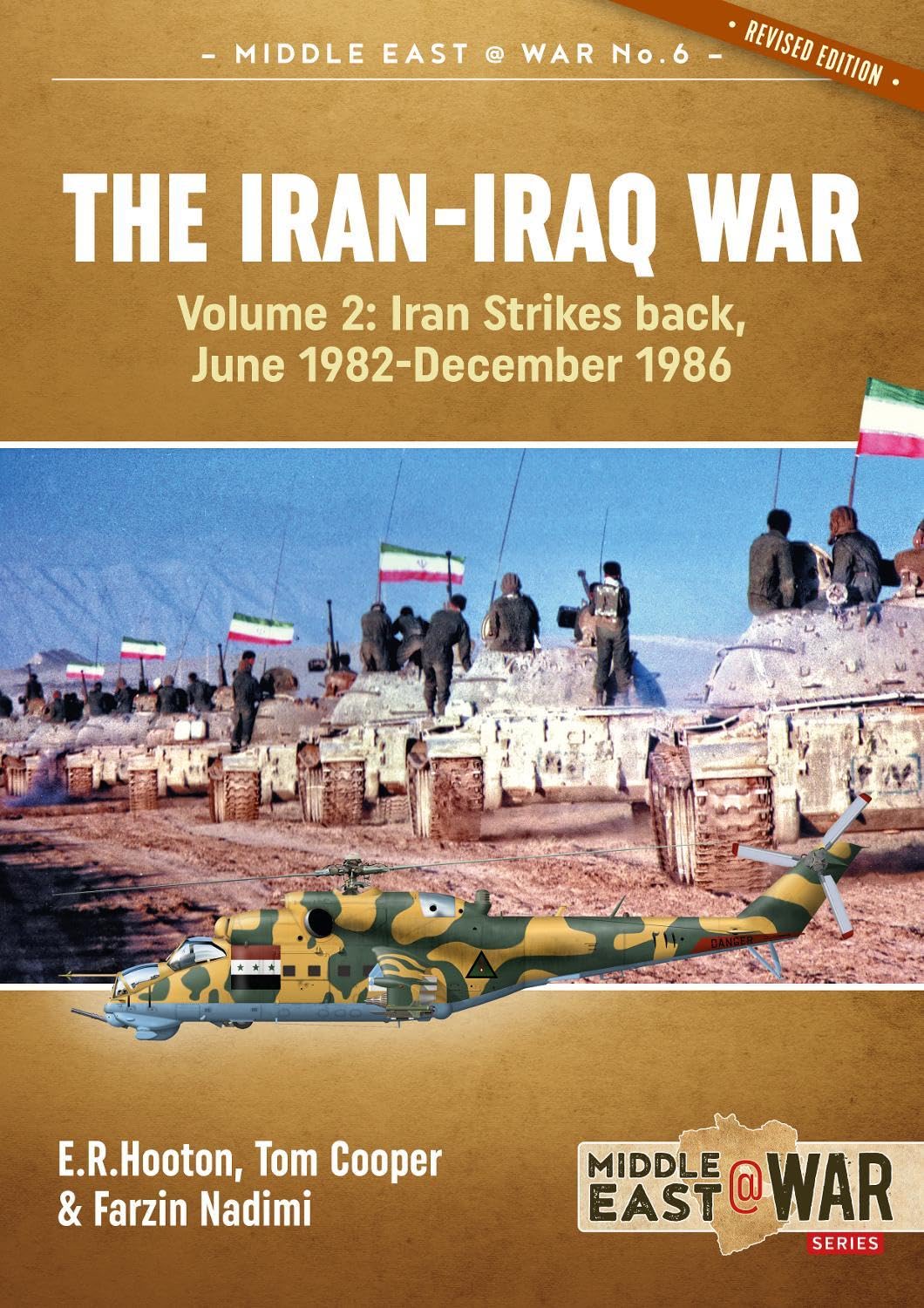The Iran-Iraq War: Volume 2, Iran Strikes Back, June 1982-December 1986: 6 (Middle East@War)