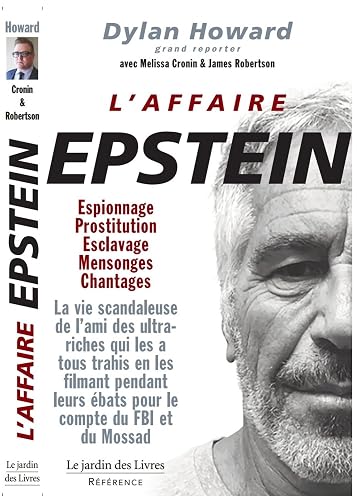 L'affaire Epstein: Espionnage Prostitution Esclavage Mensonges Chantages