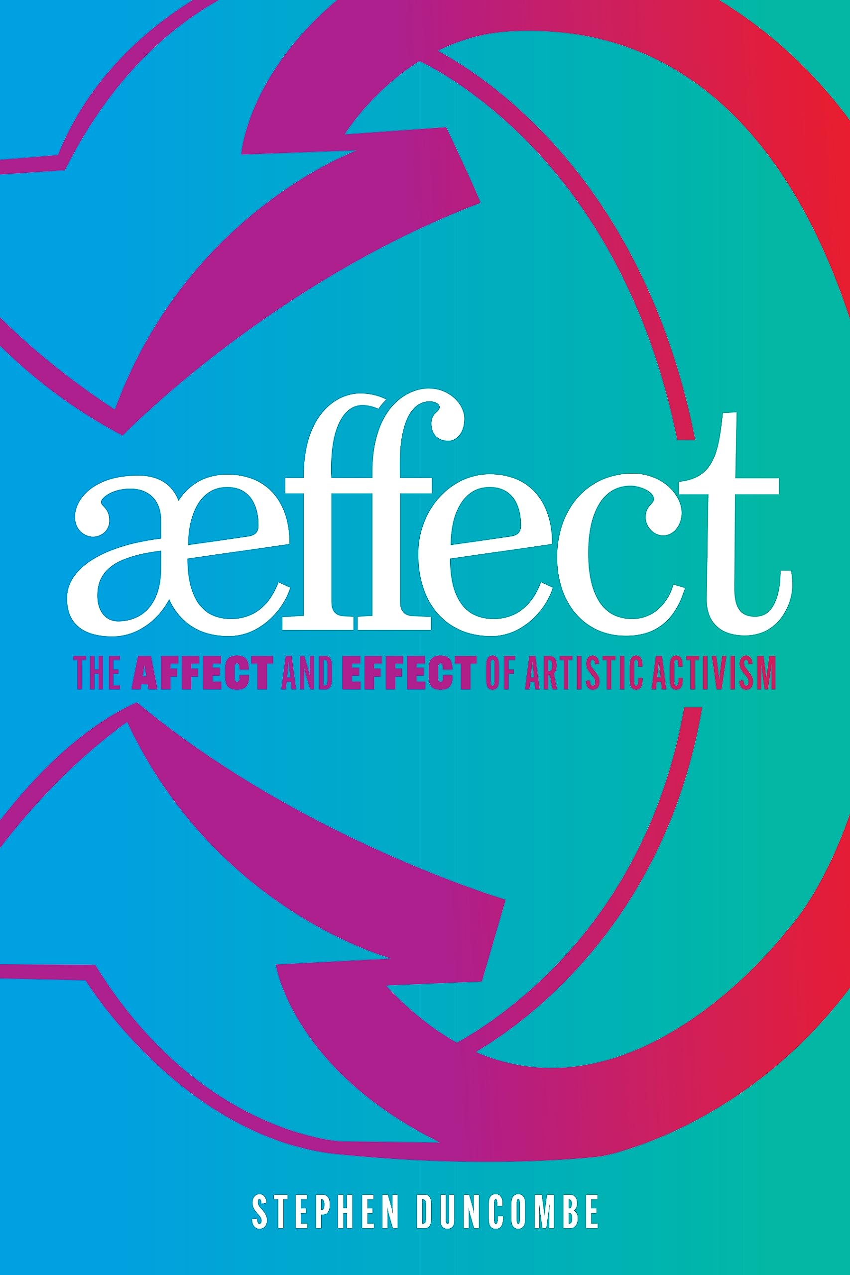 Aeffect: The Affect and Effect of Artistic Activism