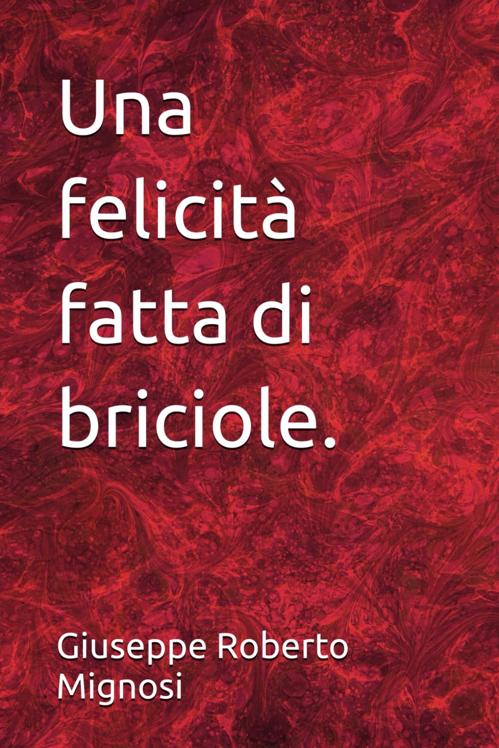 Una felicità fatta di briciole.