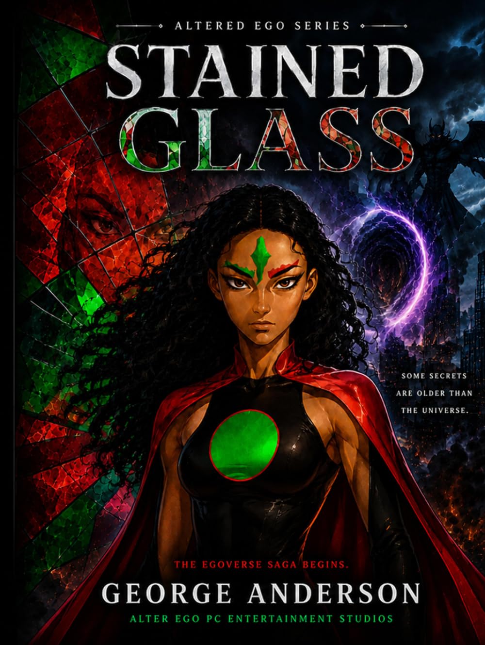 Stained Glass: Book 1: “Every Broken Piece Remembers.” (The EgoVerse: Fractured Universe Saga)