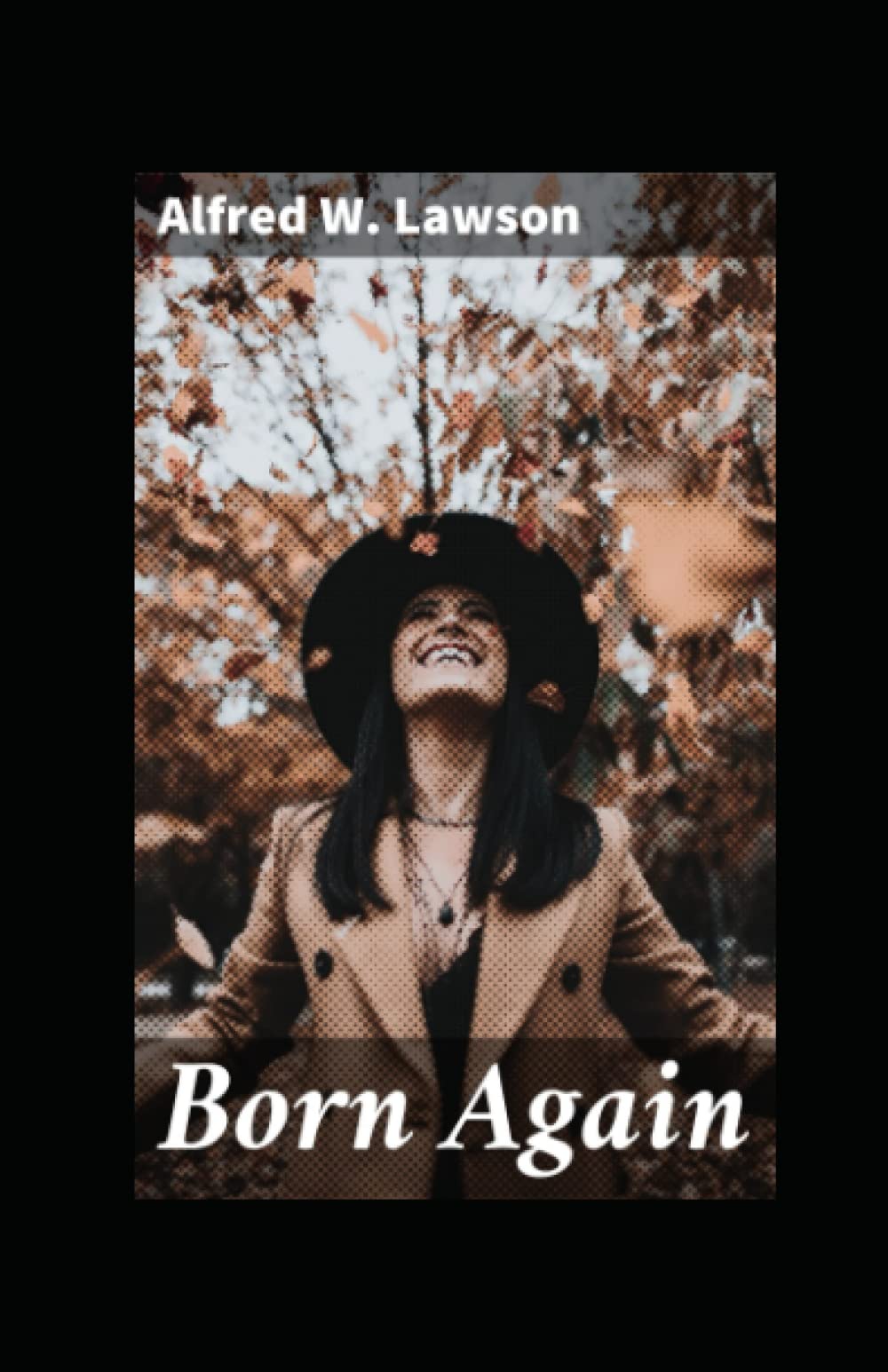 Born Again: Annotated