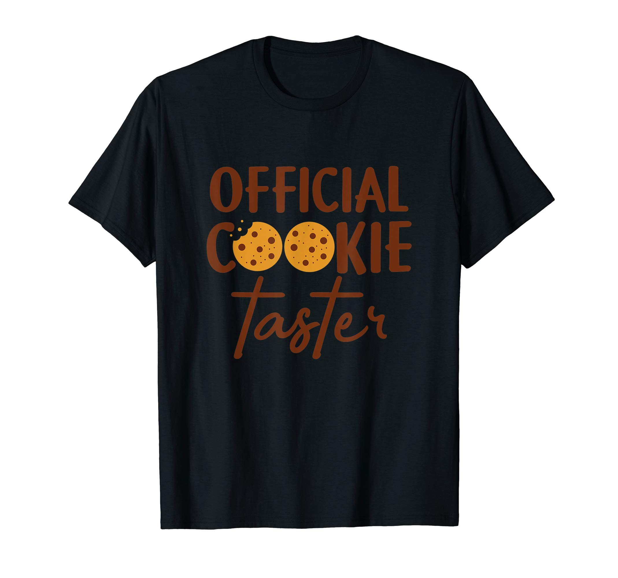 Cookie Taster - Cookie Lover Gift Cookie Baker Cookie Gift T-Shirt