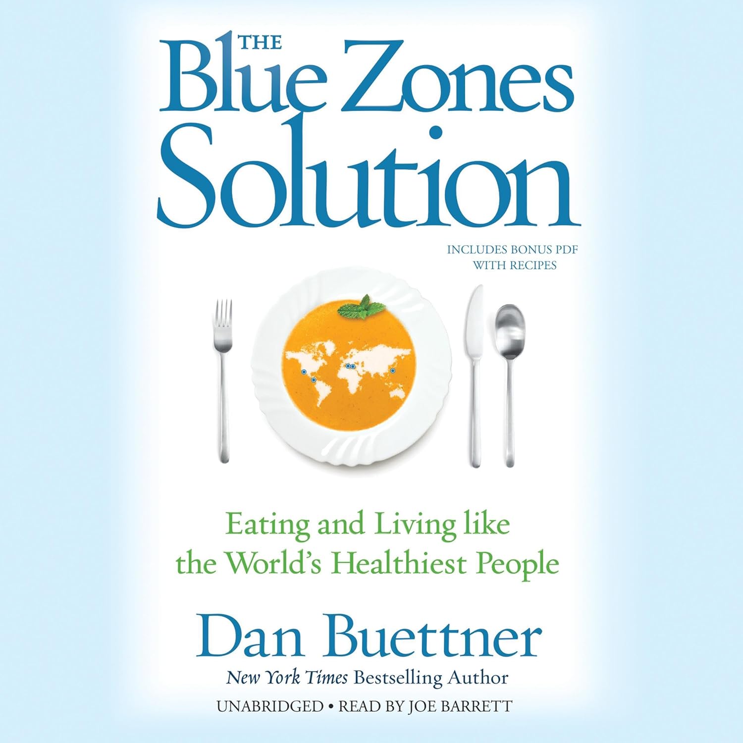 The Blue Zones Solution: Eating and Living Like the World’s Healthiest People The Blue Zones Solution: Eating and Living Like the World’s Healthiest People