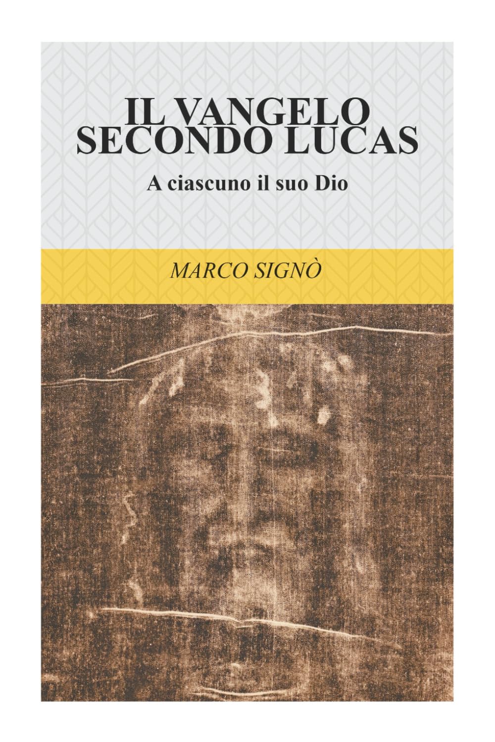 IL VANGELO SECONDO LUCAS: A ciascuno il suo Dio