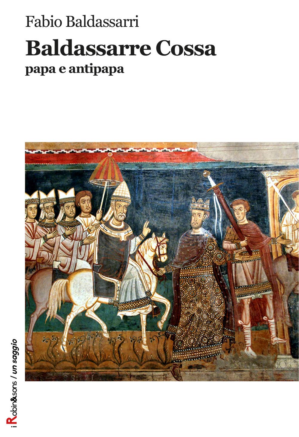 Baldassarre Cossa Papa E Antipapa - 4