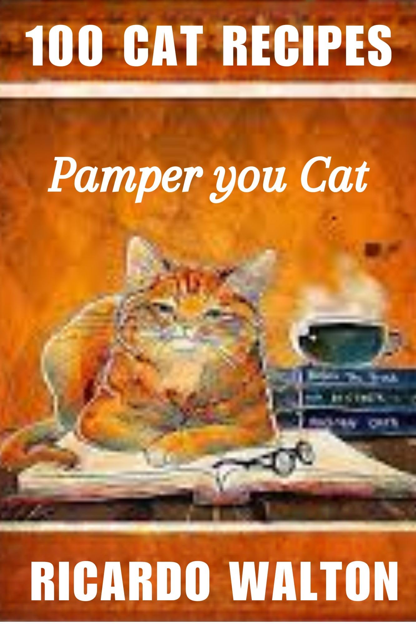 100 CAT RECIPES (English Edition)