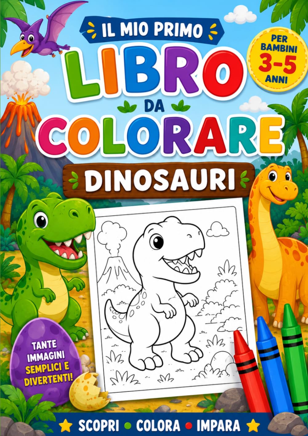 Il mio primo Libro da Colorare: Dinosauri da colorare- Libro da colorare per bambini 3-5 anni