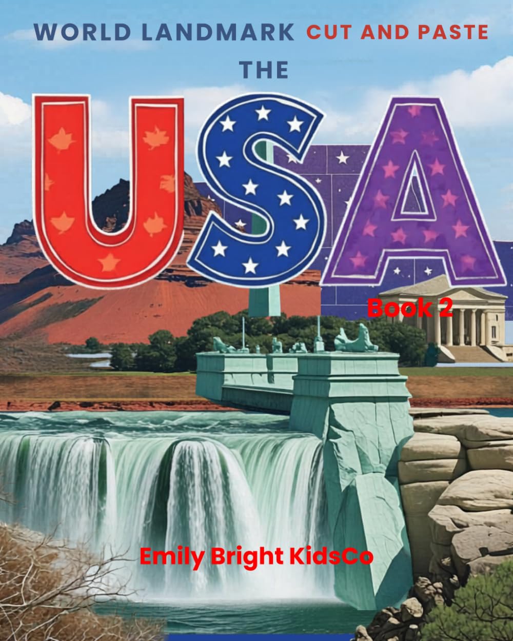 World Landmarks Cut & Paste Book: United States of America Book 2