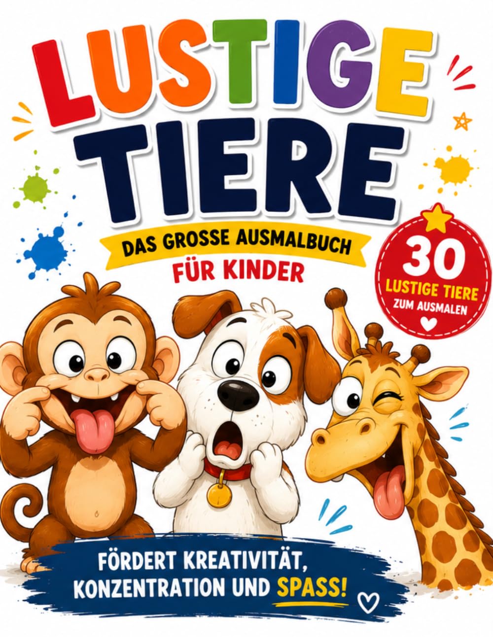 Mein lustiges Ausmalbuch: Tolle Tiere zum Ausmalen für Kinder ab 3 Jahren